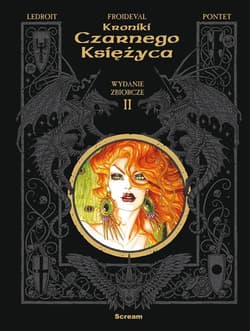 Kroniki Czarnego Księżyca T.2 w.zbiorcze - Froideval, Olivier Ledroit, Cyril Pontet