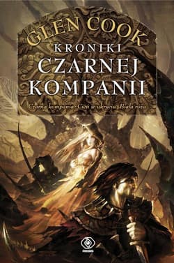 Kroniki Czarnej Kompanii - Glen Cook
