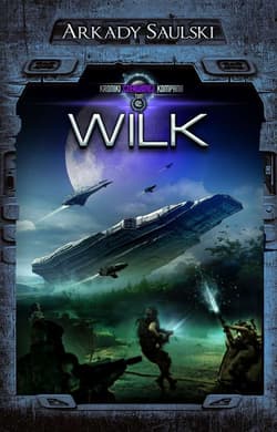 Kroniki Czerwonej Kompanii Tom 2 Wilk - Arkady Saulski