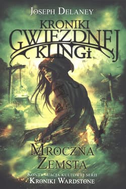 Kroniki Gwiezdnej Klingi 3 Mroczna zemsta - Joseph Delaney