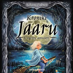 Kroniki Jaaru. Czarny amulet - audiobook - Adam  Faber