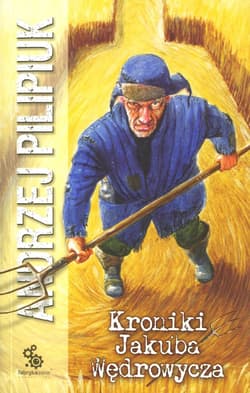 Kroniki Jakuba Wędrowycza - Andrzej  Pilipiuk