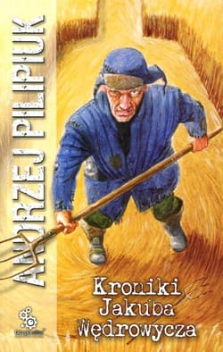 Kroniki Jakuba Wędrowycza - Andrzej  Pilipiuk