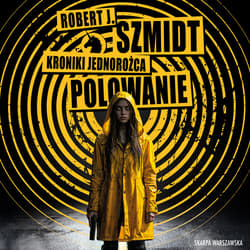 Kroniki Jednorożca. Polowanie - audiobook - Robert J.  Szmidt