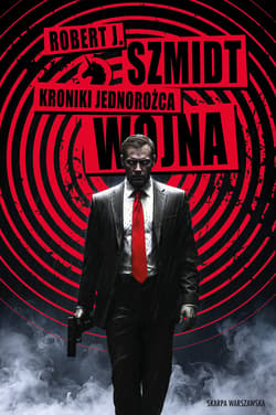 Kroniki Jednorożca. Wojna - ebook - Robert J.  Szmidt