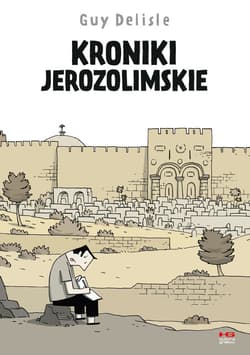 Kroniki jerozolimskie - Guy Delisle
