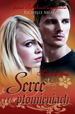 Kroniki krwi 4. Serce w płomieniach - ebook - Richelle Mead