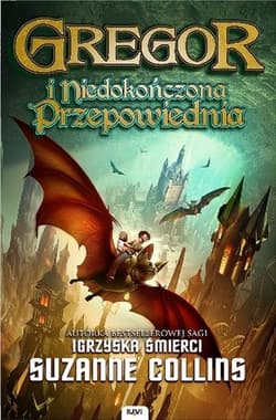 Kroniki Podziemia Księga 1 Gregor i Niedokończona Przepowiednia - Suzanne Collins