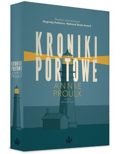 Kroniki portowe - Annie Proulx