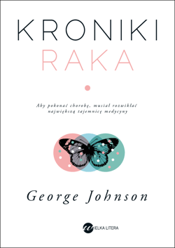 Kroniki raka - George Johnson