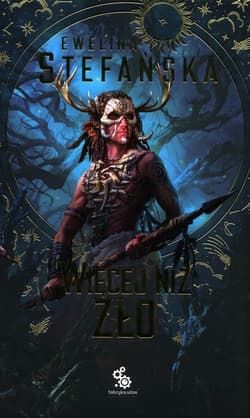 Kroniki traw Tom 1 Więcej niż zło - Ewelina Stefańska