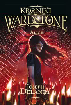 Kroniki Wardstone 12 Alice - Joseph Delaney