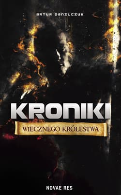 Kroniki Wiecznego Królestwa - Artur Danilczuk