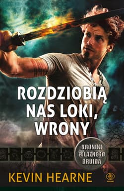 Galeria - zdjęcie nr. 1 - Kroniki Żelaznego Druida Tom 9 Rozdziobią nas Loki, wrony