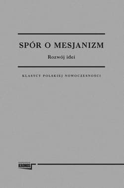 Kronos 1/2015 - Spór o Mesjanizm Rozwój idei
