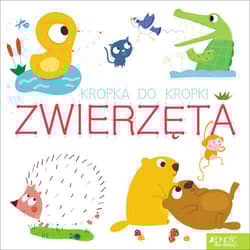 Kropka do kropki Zwierzęta - Opracowanie Zbiorowe