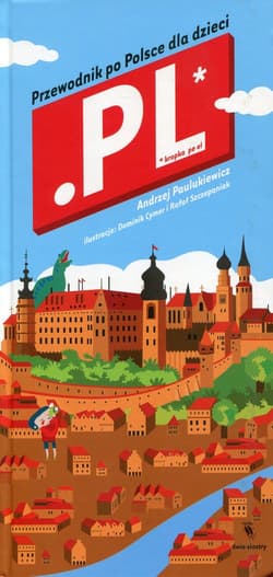 Kropka pe el.  Przewodnik po Polsce dla dzieci - Andrzej  Paulukiewicz