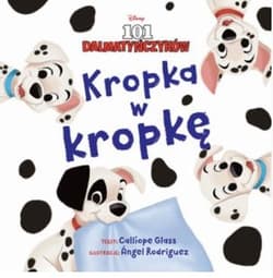 Kropka w kropkę. Disney 101 Dalmatyńczyków - Calliope Glass