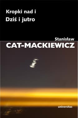 Kropki nad i Dziś i jutro - Stanisław Cat-Mackiewicz