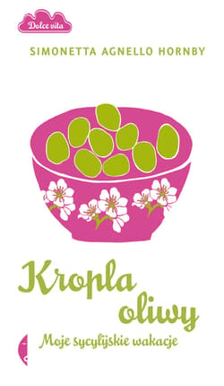 Kropla oliwy. Moje sycylijskie wakacje - ebook - Simonetta Agnello Hornby