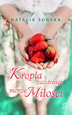 Kropla zazdrości, morze miłości - Natalia  Sońska