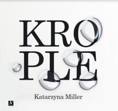 Krople - Katarzyna Miller