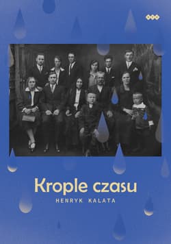 Krople czasu - Kalata Henryk
