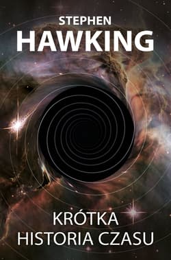 Krótka historia czasu - Stephen W. Hawking