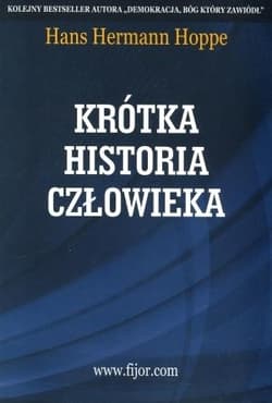 Krótka historia człowieka - Hans-Hermann Hoppe