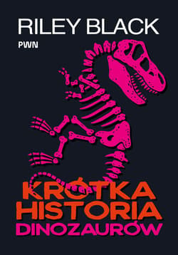 Krótka historia dinozaurów - Riley Black