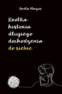 Krótka historia długiego dochodzenia do siebie