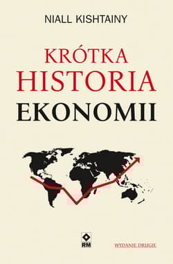 Krótka historia ekonomii - Niall Kishtainy