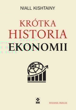 Krótka historia ekonomii - Niall Kishtainy