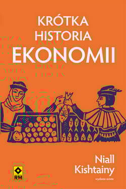 Krótka historia ekonomii - Niall Kishtainy