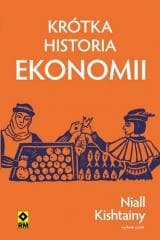 Krótka historia ekonomii - Niall Kishtainy