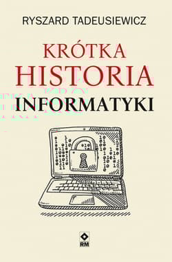 Krótka historia informatyki - Tadeusiewicz Ryszard