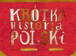 Krótka Historia Polski - Zuzanna Szelińska, Diana Karpowicz