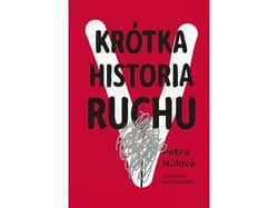 Krótka Historia Ruchu - Petra Hulova