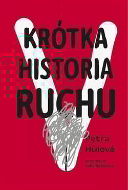 Krótka Historia Ruchu - Petra Hulova