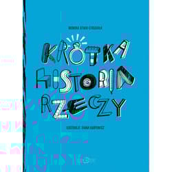 Krótka historia rzeczy - Monika Utnik-Strugała