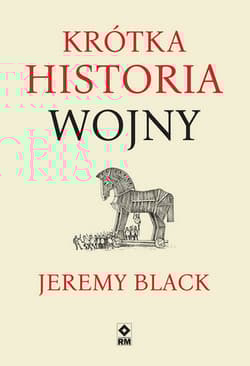 Krótka historia wojny - Jeremy Black