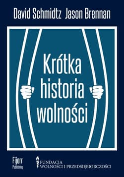 Krótka historia wolności - David Schmidtz, Brennan Jason