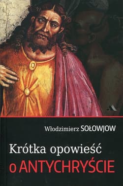 Krótka opowieść o Antychryście - Włodzimierz Sołowjow
