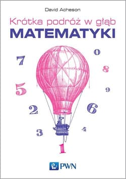 Krótka podróż w głąb matematyki - Acheson David