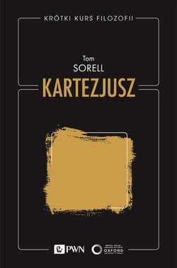 Krótki kurs filozofii Kartezjusz - Tom Sorell