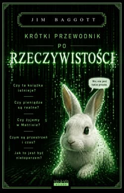 Krótki przewodnik po rzeczywistości - Jim Baggott