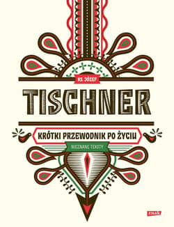 Krótki przewodnik po życiu (2022) - ebook - Józef Tischner