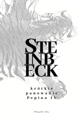 Krótkie panowanie Pepina IV - ebook - John Steinbeck
