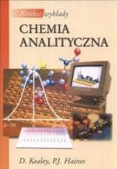 Krótkie wykłady. Chemia analityczna - Kealey D.,  Haines P.J.