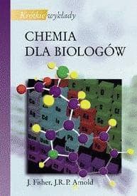 Krótkie wykłady Chemia dla biologów - Fisher Julie,  Arnold John R.P.